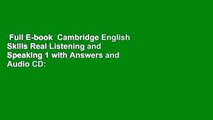 Full E-book  Cambridge English Skills Real Listening and Speaking 1 with Answers and Audio CD: