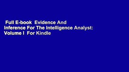 Full E-book  Evidence And Inference For The Intelligence Analyst: Volume I  For Kindle