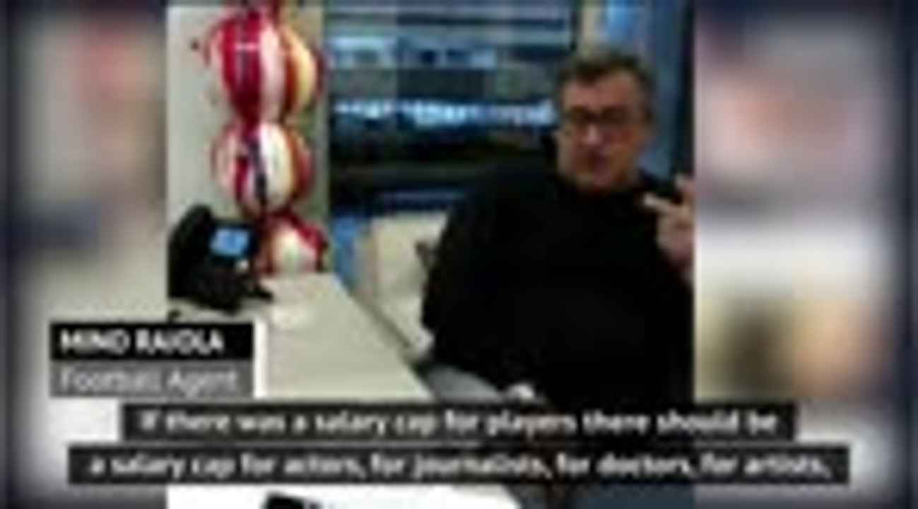 'Super agents' Barnett and Raiola against salary cap in football