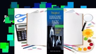 Full version  Principles of Radiographic Imaging: An Art and a Science  For Free