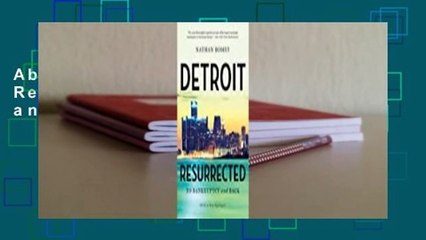 About For Books  Detroit Resurrected: To Bankruptcy and Back  For Kindle