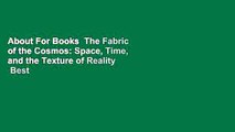 About For Books  The Fabric of the Cosmos: Space, Time, and the Texture of Reality  Best Sellers
