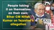 People taking it on themselves on their own: Bihar CM Nitish Kumar on Tejashwi’s allegation