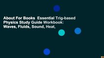 About For Books  Essential Trig-based Physics Study Guide Workbook: Waves, Fluids, Sound, Heat,