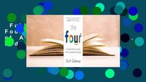 Full version  The Four: The Hidden DNA of Amazon, Apple, Facebook, and Google  For Kindle