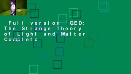 QED: The Strange Theory of Light and Matter - Complete Edition