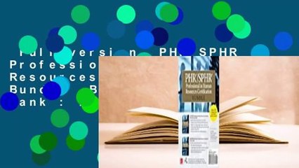 Full version  PHR/SPHR Professional in Human Resources Certification Bundle  Best Sellers Rank : #5