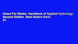 About For Books  Handbook of Applied Hydrology, Second Edition  Best Sellers Rank : #5