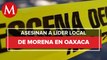 En Oaxaca, asesinan a ex comandante de la policía municipal; era militante de Morena