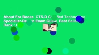 About For Books  CTS-D Certified Technology Specialist-Design Exam Guide  Best Sellers Rank : #1