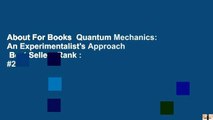About For Books  Quantum Mechanics: An Experimentalist's Approach  Best Sellers Rank : #2