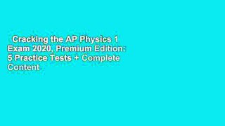 Cracking the AP Physics 1 Exam 2020, Premium Edition: 5 Practice Tests + Complete Content