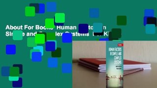 About For Books  Human Factors in Simple and Complex Systems  For Kindle