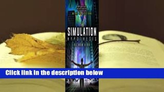 Full E-book  The Simulation Hypothesis Complete