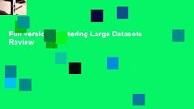 Full version  Mastering Large Datasets  Review