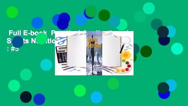 Full E-book Practical Applications in Sports Nutrition Best Sellers Rank : #5