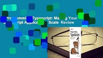 Programming Typescript: Making Your JavaScript Applications Scale  Review