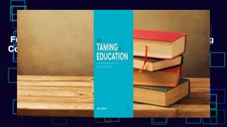 Full Version  The Taming of Education: Evaluating Contemporary Approaches to Learning and