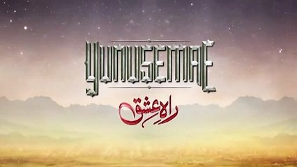 YUNUS EMRE - RAH-E-ISHQ - SEASON 1 TRAILER