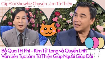 Bỏ Lại Sau Lưng Nhiều Thị Phi – Kim Tử Long Quyết Tâm Làm Từ Thiện Giúp Đời Giúp Người 
