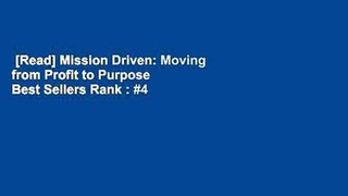[Read] Mission Driven: Moving from Profit to Purpose  Best Sellers Rank : #4