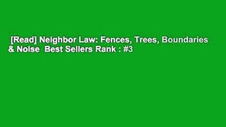 [Read] Neighbor Law: Fences, Trees, Boundaries & Noise  Best Sellers Rank : #3