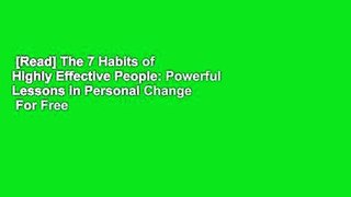 [Read] The 7 Habits of Highly Effective People: Powerful Lessons in Personal Change  For Free