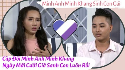 Căp Đôi Minh Anh Minh Khang Ngày Mới Cưới Giờ Sanh Con Luôn Rồi - Người Đàn Ông Sanh Con 