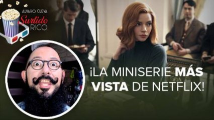 Netflix es el número 1 y Gambito de dama es prueba de ello | Surtido Rico