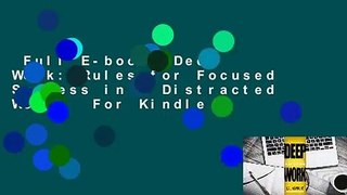 Full E-book  Deep Work: Rules for Focused Success in a Distracted World  For Kindle