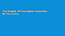 Full E-book  Itil Foundation Essentials - Itil  For Online