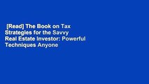 [Read] The Book on Tax Strategies for the Savvy Real Estate Investor: Powerful Techniques Anyone