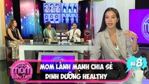 Siêu mom siêu tám| #3B: Mom Hana Giang Anh và cách ăn healthy cho cả nhà