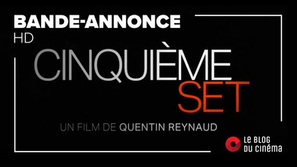 5ÈME SET : bande-annonce [HD]