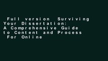 Full version  Surviving Your Dissertation: A Comprehensive Guide to Content and Process  For Online