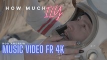 CLIP Rod Andrew How much ily FR (Radio Edit) 4K