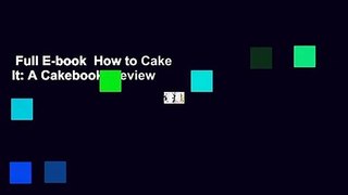 Full E-book  How to Cake It: A Cakebook  Review