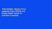 Full version  Quick Civics Lessons from USCIS and Civics Flash Cards for Cut-Out Complete
