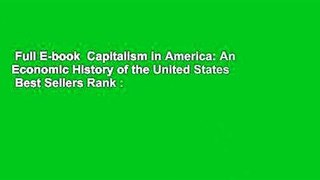 Full E-book  Capitalism in America: An Economic History of the United States  Best Sellers Rank :