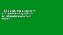 Full E-book  The Seven Keys to Communicating in Brazil: An Intercultural Approach  Review