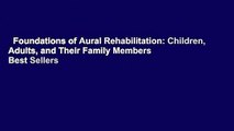 Foundations of Aural Rehabilitation: Children, Adults, and Their Family Members  Best Sellers