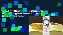 About For Books  The Healthcare Cure: How Sharing Information Can Make the System Work Better