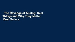 The Revenge of Analog: Real Things and Why They Matter  Best Sellers Rank : #4