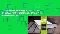 Full E-book  Ultimate IQ Tests: 1000 Practice Test Questions to Boost Your Brainpower  Best