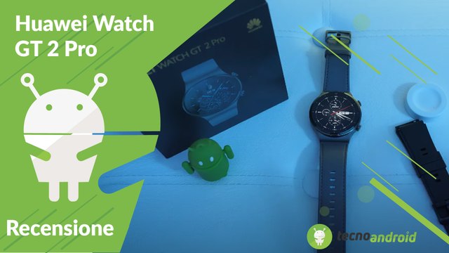 RECENSIONE HUAWEI WATCH GT 2 PRO: qualità, tecnologia e lusso al polso!