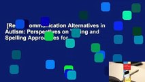 [Read] Communication Alternatives in Autism: Perspectives on Typing and Spelling Approaches for