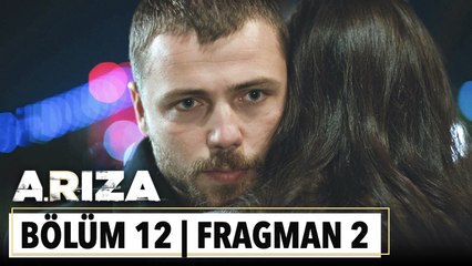 Arıza 12. Bölüm 2. Fragman | "Seni seviyorum..."