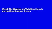 [Read] The Students are Watching: Schools and the Moral Contract  Review