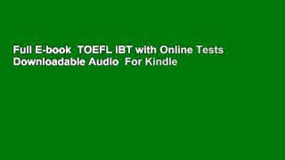 Full E-book  TOEFL iBT with Online Tests  Downloadable Audio  For Kindle