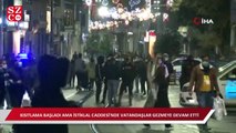 Vatandaşlar kısıtlamaya rağmen İstiklal Caddesi’nden ayrılmadı